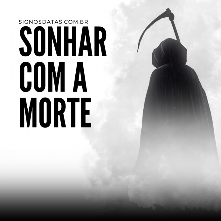 Sonhar com morte: o que significa? Veja aqui significados! - Signos Datas